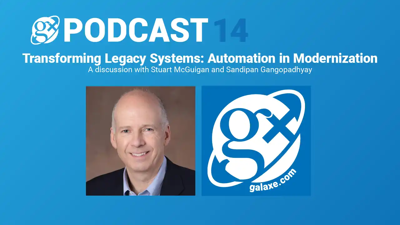 Gx Podcast 14: Transforming Legacy Systems: Automation in Modernization